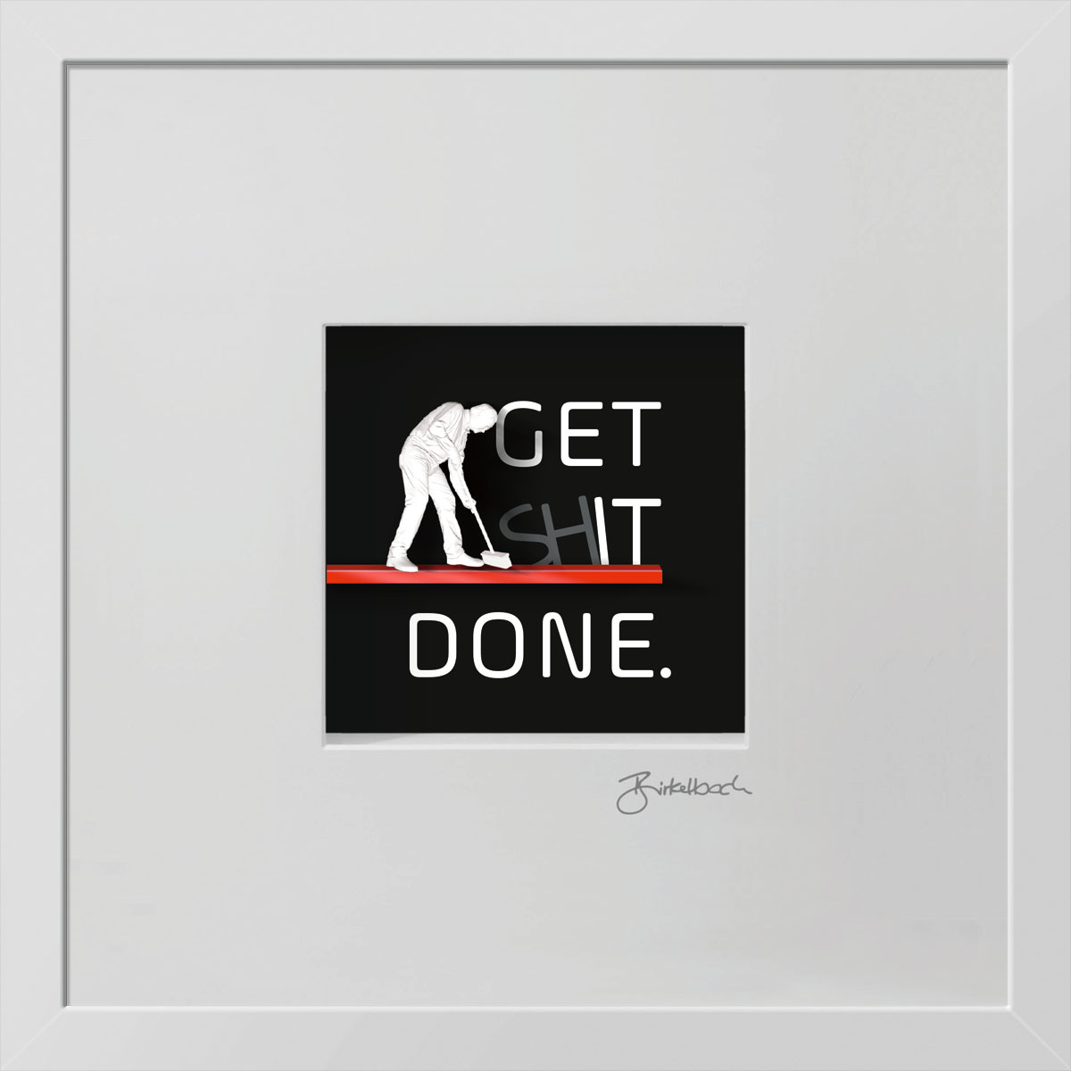 birkelbach-wortkunst3-schoene-momente-get-shit-done-rahmen-weiss