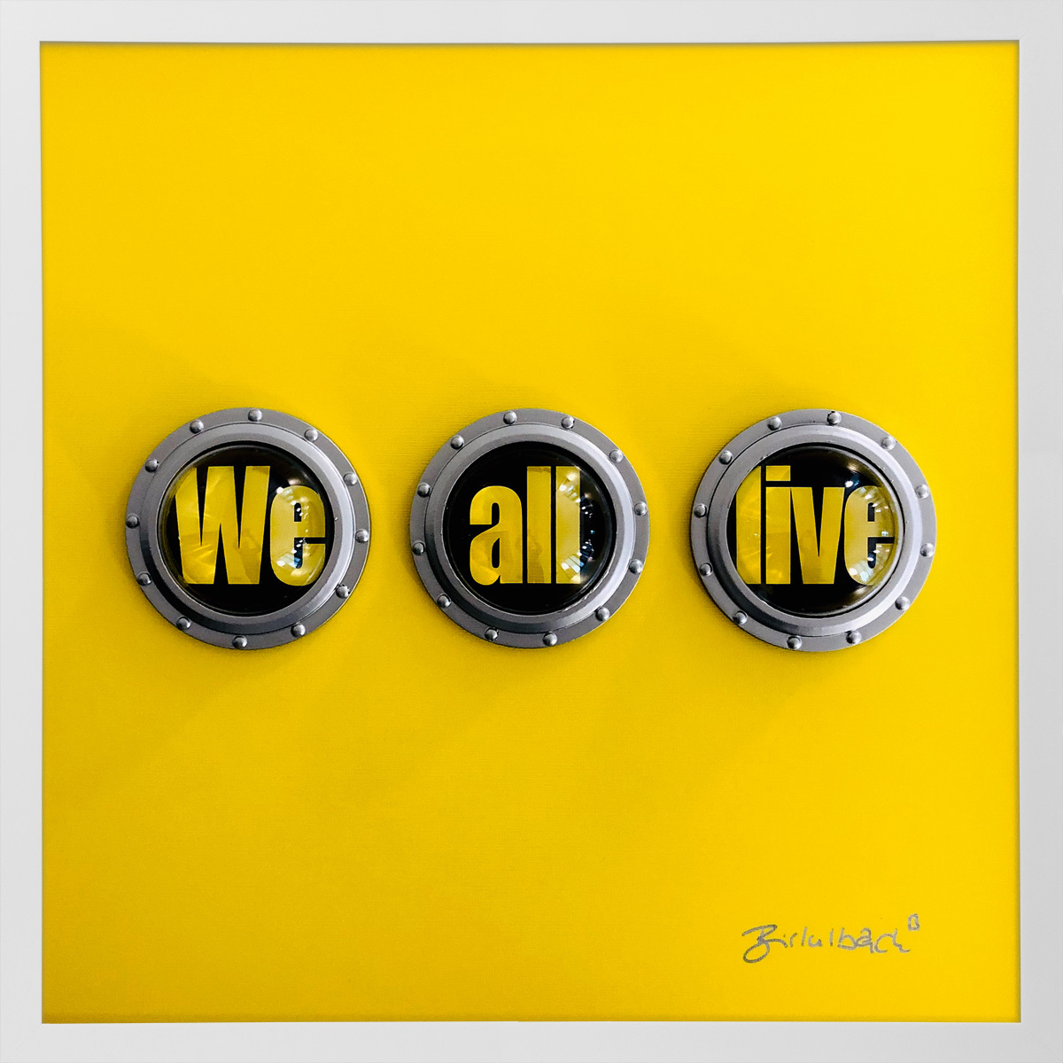 birkelbach-wortkunst3-objektbild-we-all-live-rahmen-weiss