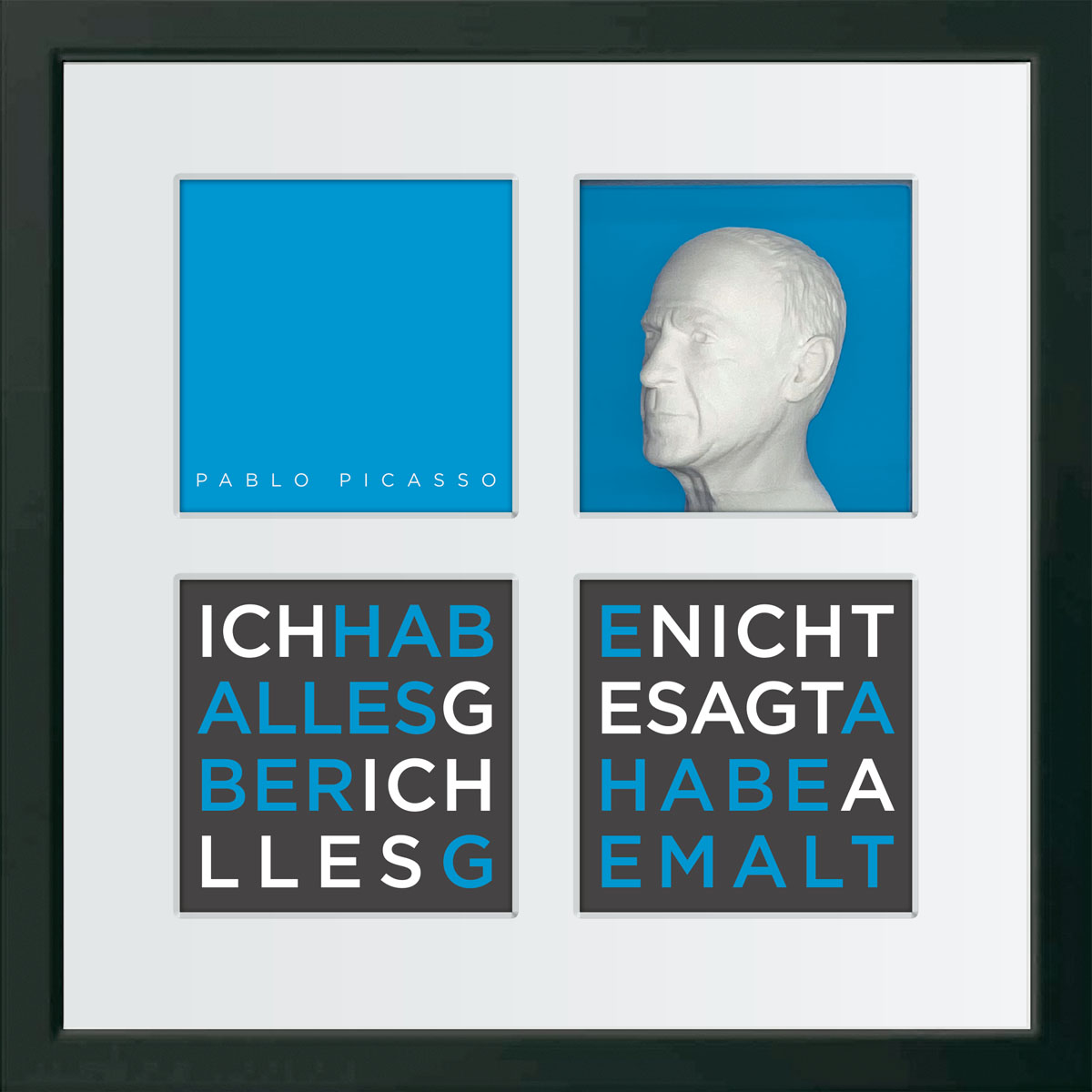 birkelbach-wortkunst3-zitatequadrate-bild-pablo-picasso-rahmen-schwarz-35-x-35-cm
